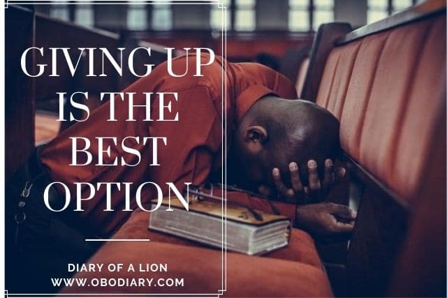 See Why Sometimes Giving Up Is the Best Option